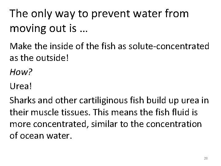 The only way to prevent water from moving out is … Make the inside