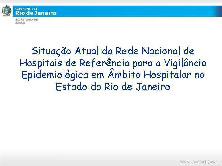 Situação Atual da Rede Nacional de Hospitais de Referência para a Vigilância Epidemiológica em