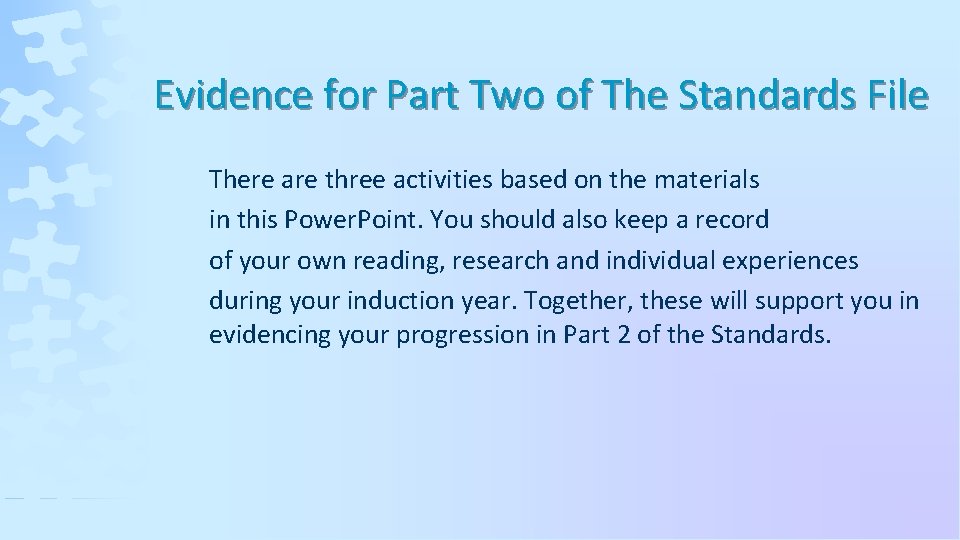 Evidence for Part Two of The Standards File There are three activities based on