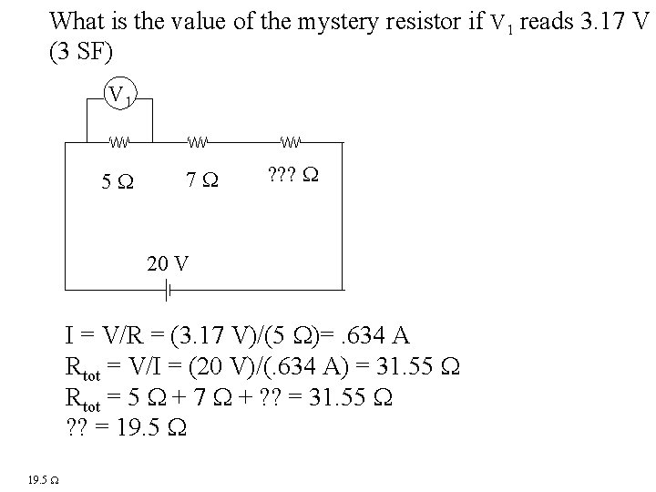 What is the value of the mystery resistor if V 1 reads 3. 17