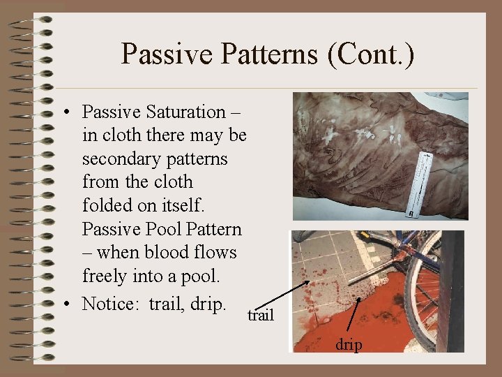 Passive Patterns (Cont. ) • Passive Saturation – in cloth there may be secondary