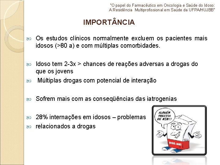 "O papel do Farmacêutico em Oncologia e Saúde do Idoso: A Residência Multiprofissional em