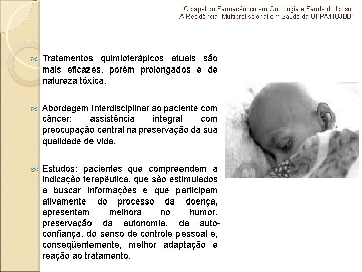 "O papel do Farmacêutico em Oncologia e Saúde do Idoso: A Residência Multiprofissional em