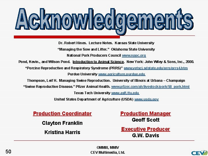 Dr. Robert Hines. Lecture Notes. Kansas State University “Managing the Sow and Litter. ”