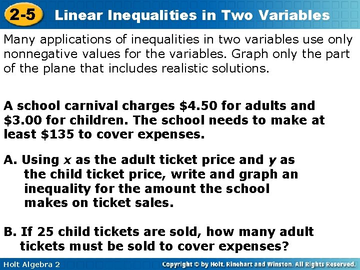 2 -5 Linear Inequalities in Two Variables Many applications of inequalities in two variables 2 -5 Linear Inequalities in Two Variables Many applications of inequalities in two variables