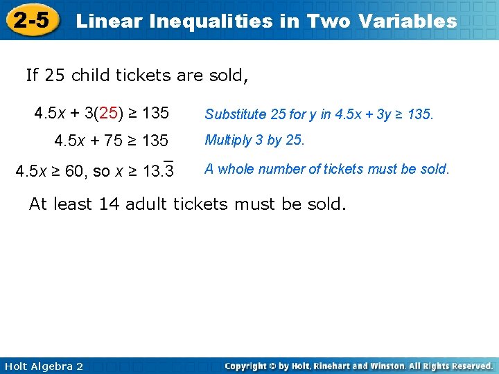 2 -5 Linear Inequalities in Two Variables If 25 child tickets are sold, 4. 2 -5 Linear Inequalities in Two Variables If 25 child tickets are sold, 4.