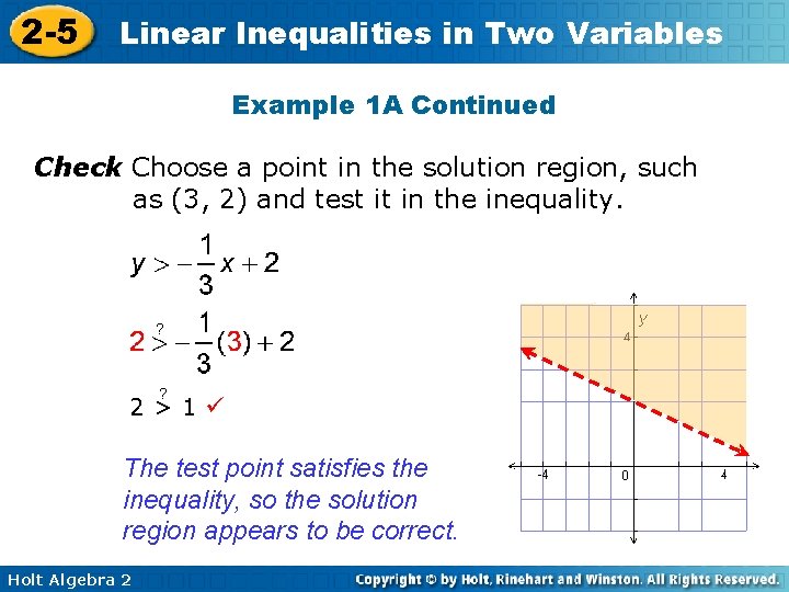 2 -5 Linear Inequalities in Two Variables Example 1 A Continued Check Choose a 2 -5 Linear Inequalities in Two Variables Example 1 A Continued Check Choose a