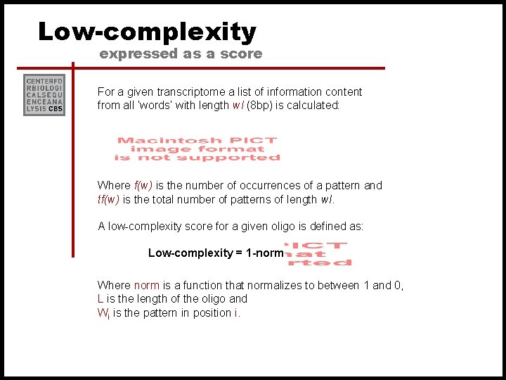 Low-complexity expressed as a score For a given transcriptome a list of information content