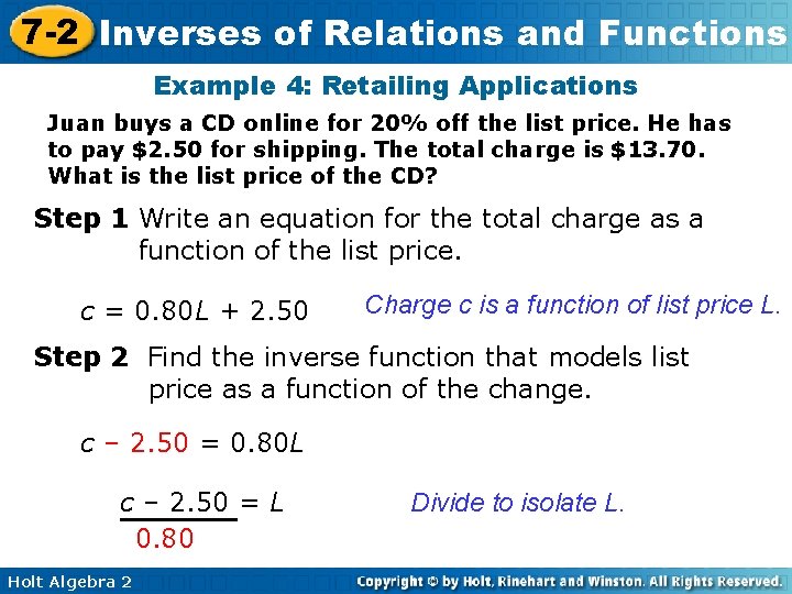 7 -2 Inverses of Relations and Functions Example 4: Retailing Applications Juan buys a