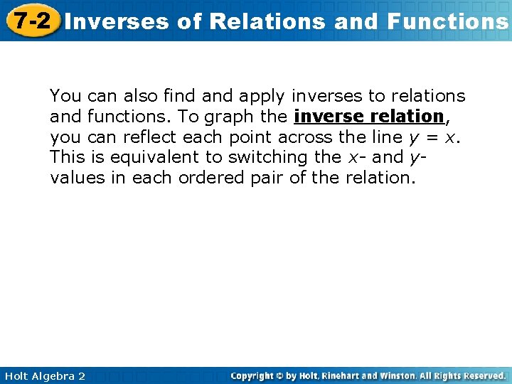 7 -2 Inverses of Relations and Functions You can also find apply inverses to