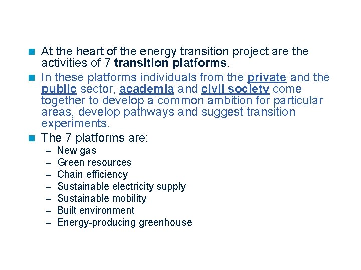 At the heart of the energy transition project are the activities of 7 transition