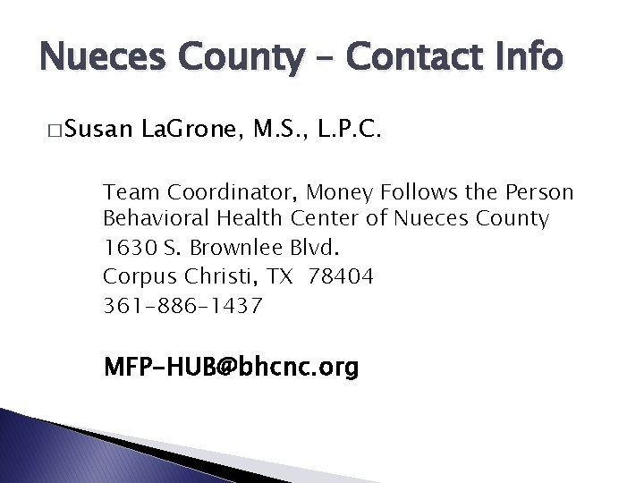 Nueces County – Contact Info � Susan La. Grone, M. S. , L. P.