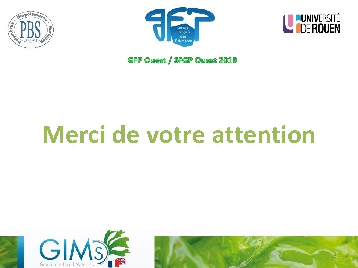  GFP Ouest / SFGP Ouest 2013 Merci de votre attention 18 