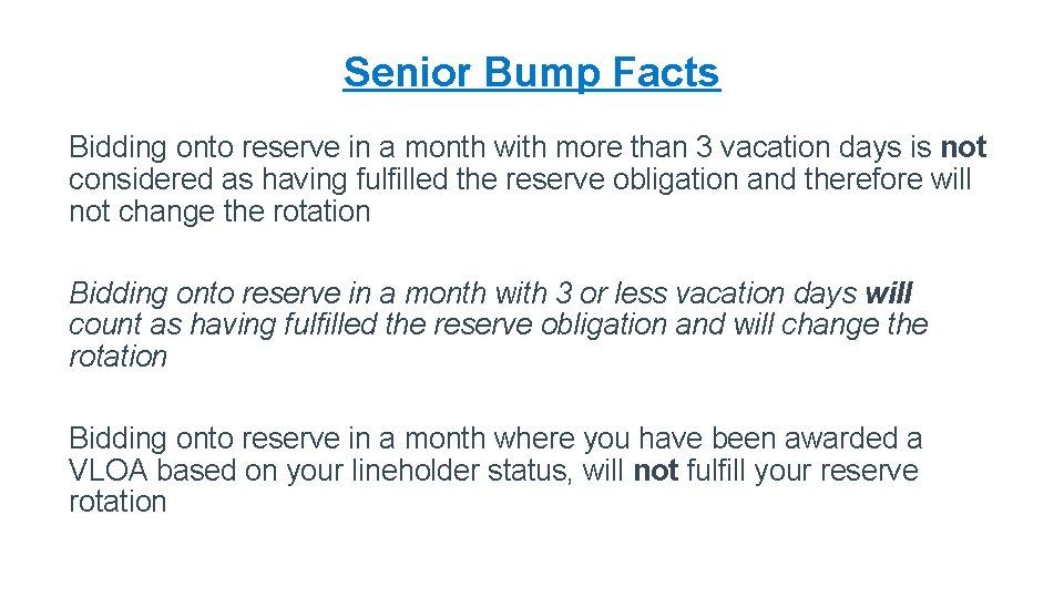 Senior Bump Facts Bidding onto reserve in a month with more than 3 vacation