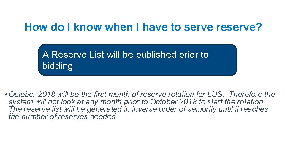 How do I know when I have to serve reserve? A Reserve List will