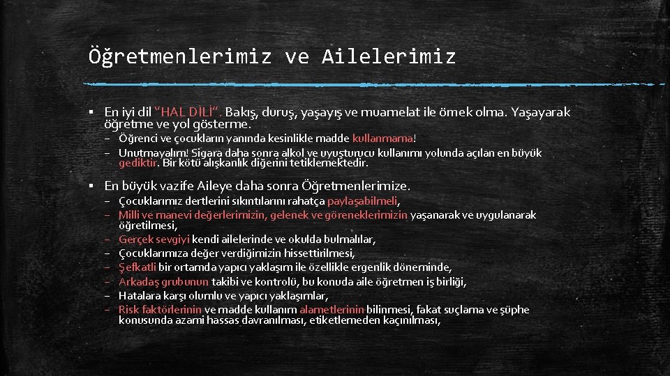 Öğretmenlerimiz ve Ailelerimiz ▪ En iyi dil ‘’HAL DİLİ’’. Bakış, duruş, yaşayış ve muamelat