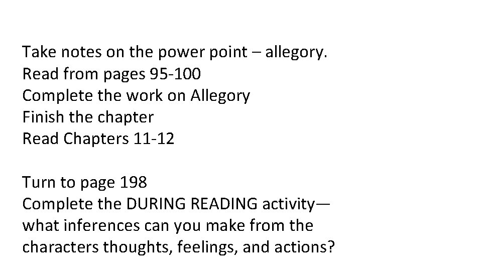 Take notes on the power point – allegory. Read from pages 95 -100 Complete