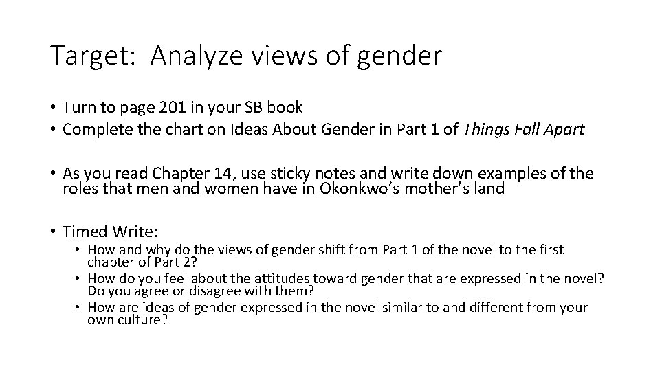 Target: Analyze views of gender • Turn to page 201 in your SB book