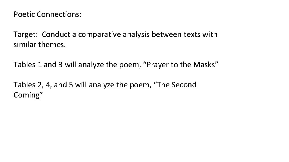 Poetic Connections: Target: Conduct a comparative analysis between texts with similar themes. Tables 1