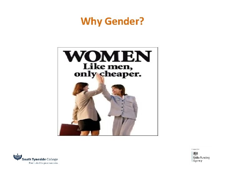 Why Gender? 