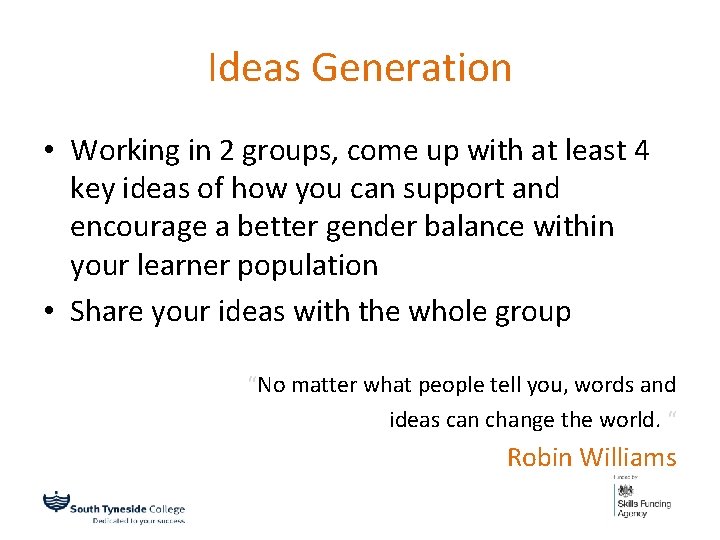 Ideas Generation • Working in 2 groups, come up with at least 4 key