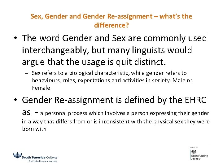 Sex, Gender and Gender Re-assignment – what’s the difference? • The word Gender and