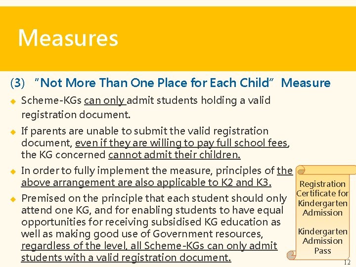 Measures (3) “Not More Than One Place for Each Child”Measure Scheme-KGs can only admit