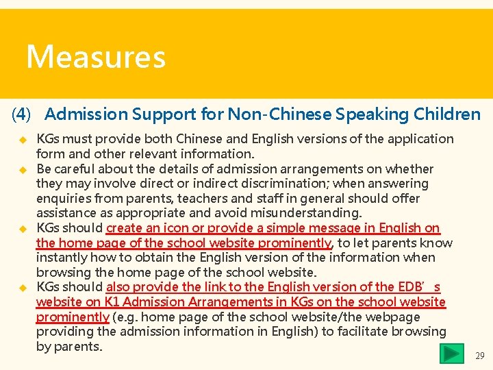 Measures (4) Admission Support for Non-Chinese Speaking Children KGs must provide both Chinese and