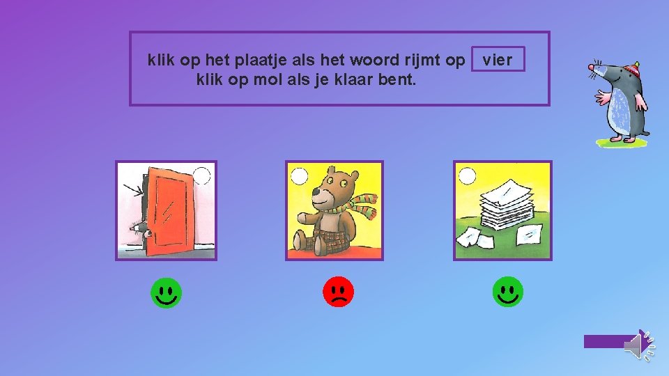 klik op het plaatje als het woord rijmt op klik op mol als je
