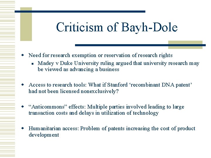 Criticism of Bayh-Dole w Need for research exemption or reservation of research rights n