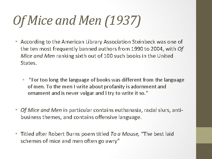 Of Mice and Men (1937) • According to the American Library Association Steinbeck was