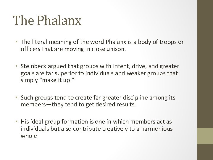 The Phalanx • The literal meaning of the word Phalanx is a body of