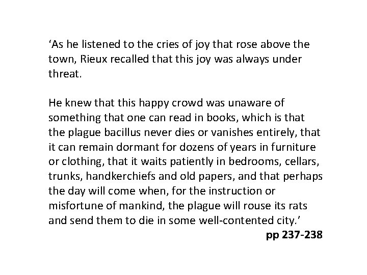 ‘As he listened to the cries of joy that rose above the town, Rieux
