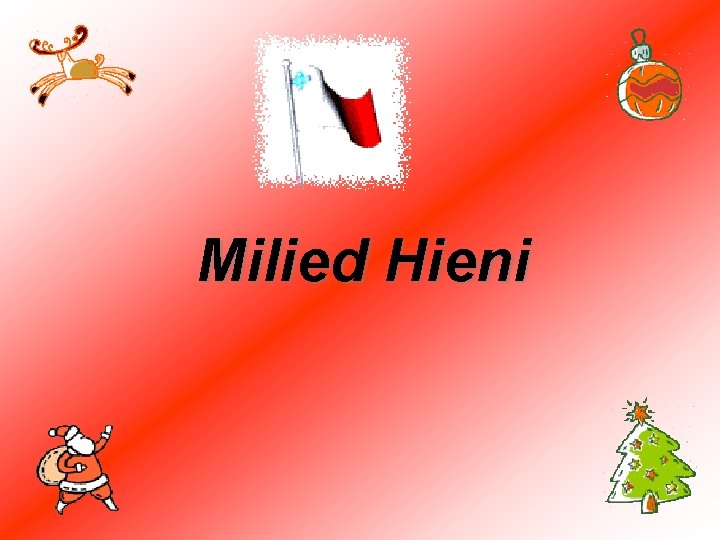 Milied Hieni 