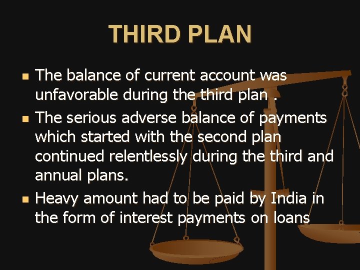 THIRD PLAN n n n The balance of current account was unfavorable during the