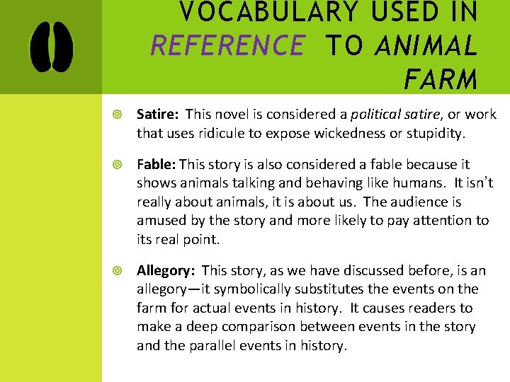 VOCABULARY USED IN REFERENCE TO ANIMAL FARM Satire: This novel is considered a political