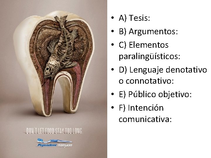  • A) Tesis: • B) Argumentos: • C) Elementos paralingüísticos: • D) Lenguaje