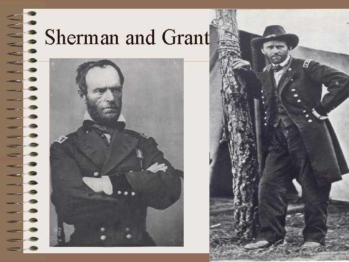 Sherman and Grant 