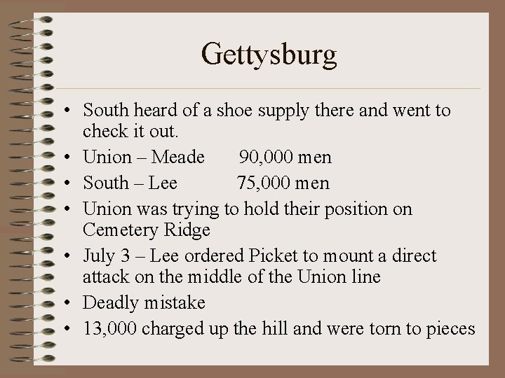 Gettysburg • South heard of a shoe supply there and went to check it