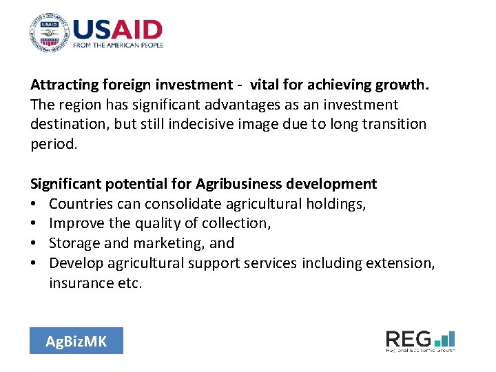 Attracting foreign investment - vital for achieving growth. The region has significant advantages as