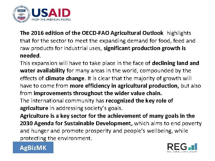 The 2016 edition of the OECD-FAO Agricultural Outlook highlights that for the sector to