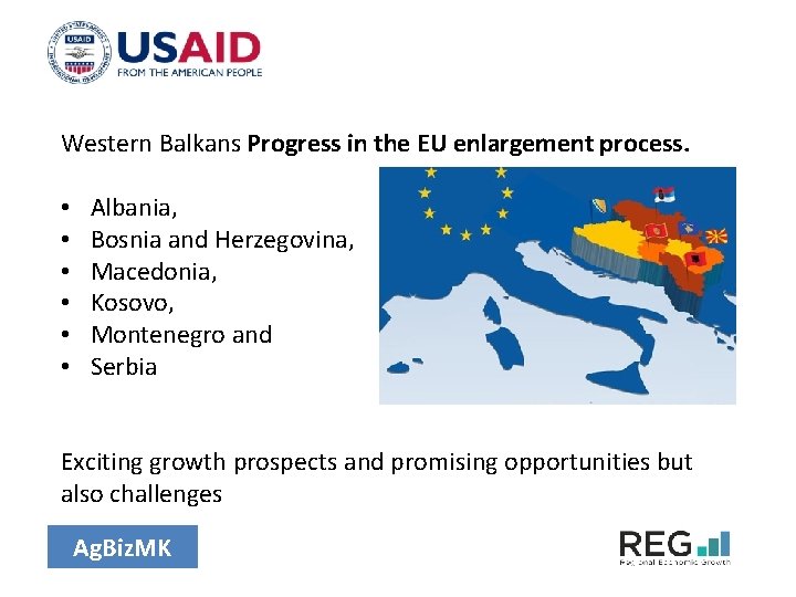 Western Balkans Progress in the EU enlargement process. • • • Albania, Bosnia and