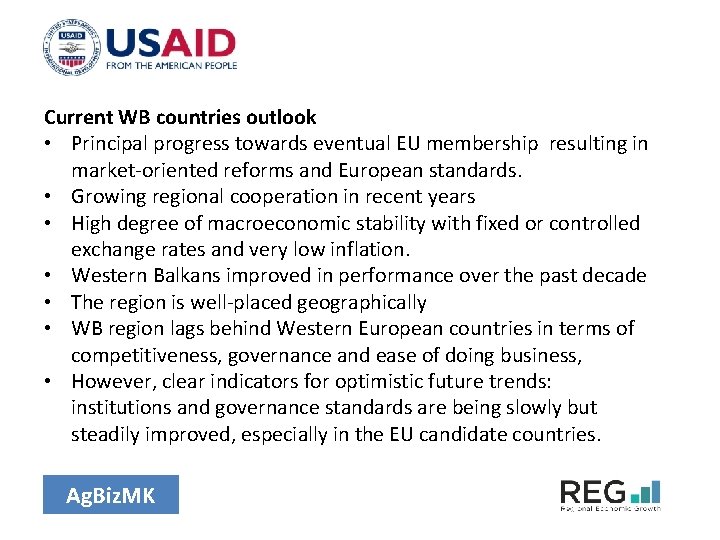 Current WB countries outlook • Principal progress towards eventual EU membership resulting in market-oriented