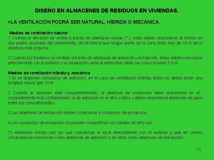 DISEÑO EN ALMACENES DE RESIDUOS EN VIVIENDAS. >LA VENTILACIÓN PODRÁ SER NATURAL, HÍBRIDA O