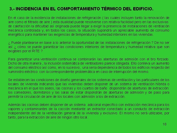 3. - INCIDENCIA EN EL COMPORTAMIENTO TÉRMICO DEL EDIFICIO. En el caso de la