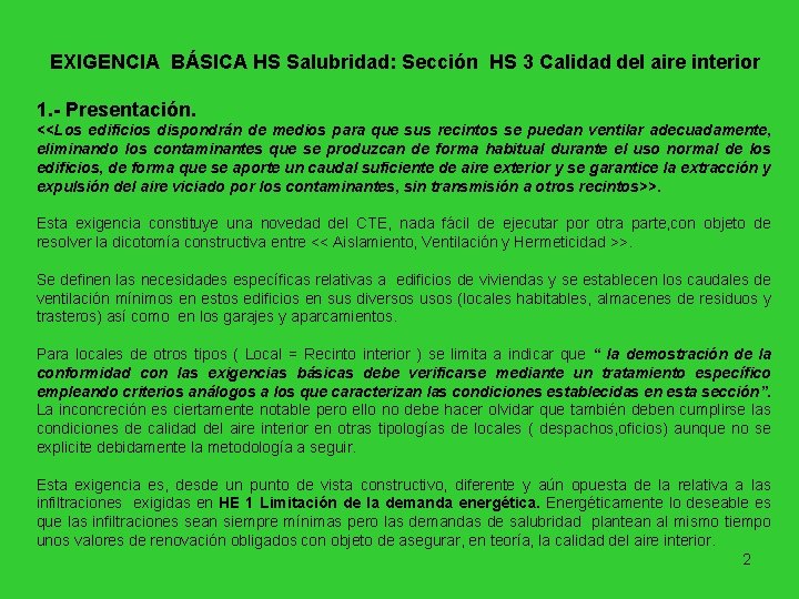 EXIGENCIA BÁSICA HS Salubridad: Sección HS 3 Calidad del aire interior 1. - Presentación.