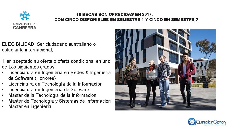 10 BECAS SON OFRECIDAS EN 2017, CON CINCO DISPONIBLES EN SEMESTRE 1 Y CINCO