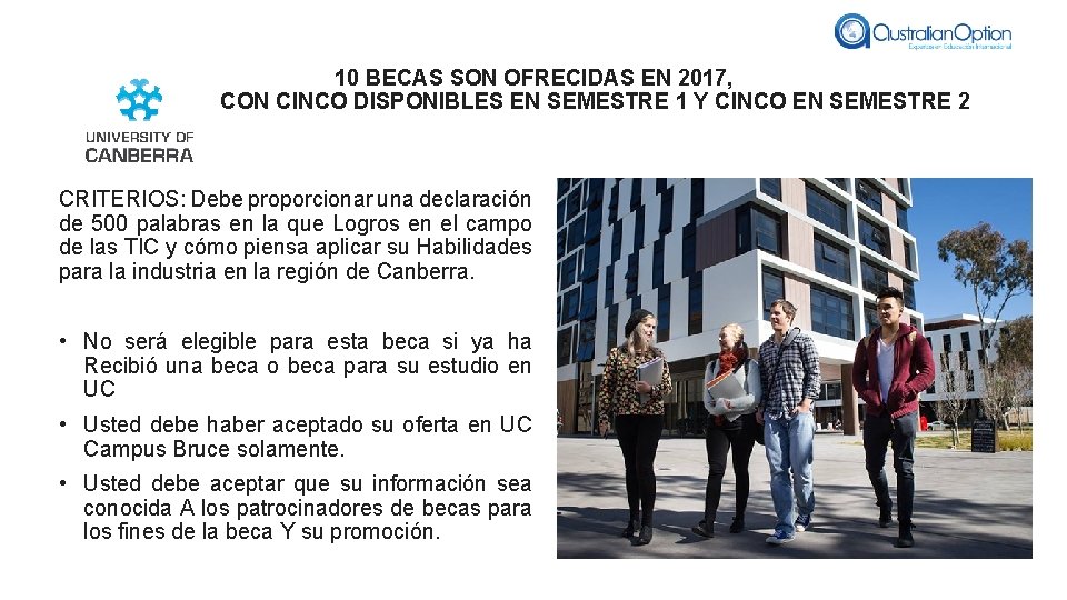 10 BECAS SON OFRECIDAS EN 2017, CON CINCO DISPONIBLES EN SEMESTRE 1 Y CINCO