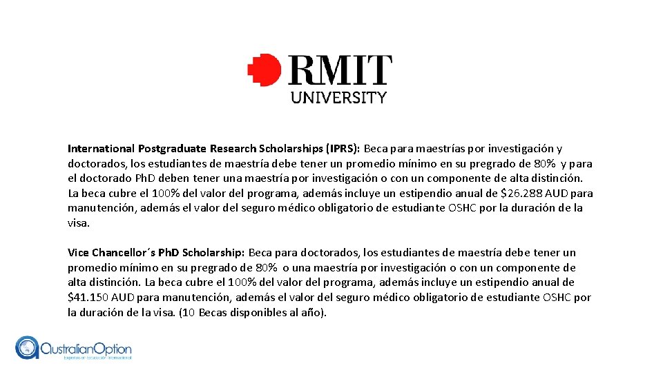 International Postgraduate Research Scholarships (IPRS): Beca para maestrías por investigación y doctorados, los estudiantes