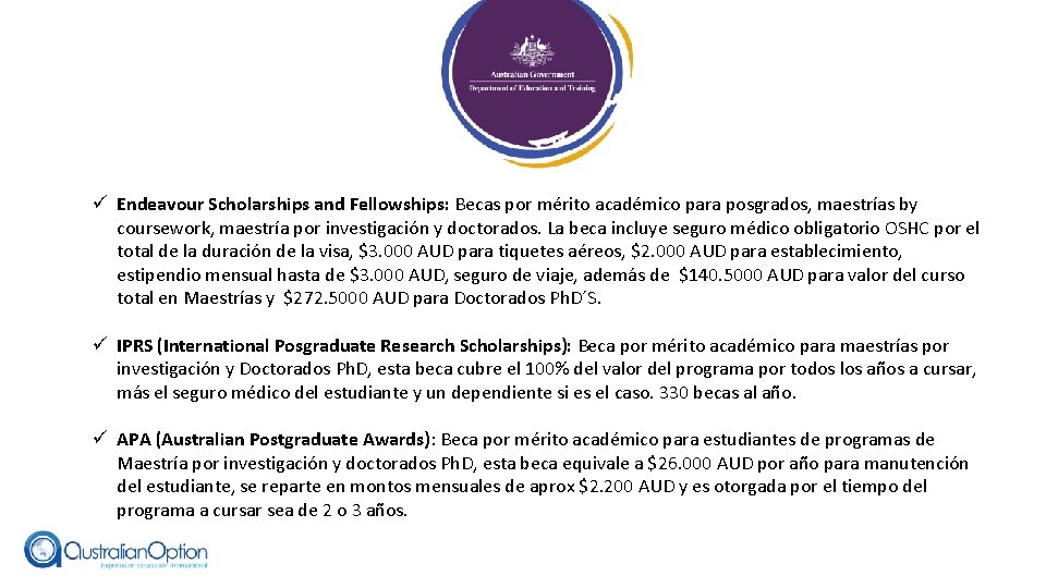 ü Endeavour Scholarships and Fellowships: Becas por mérito académico para posgrados, maestrías by coursework,